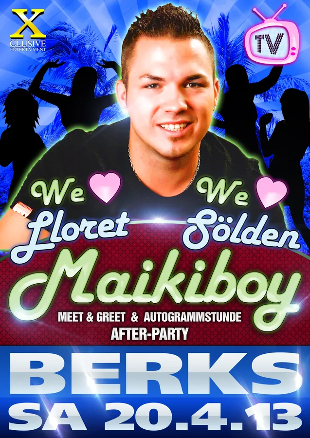 Maikiboy · We ♥ Lloret & Sölden · Berks · 2013 — Party-Plakat, Design von Emrach aus Aachen